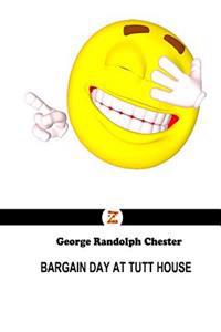Bargain Day At Tutt House