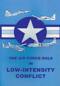The Air Force Role in Low-Intensity Conflict