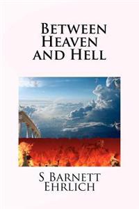 Between Heaven and Hell