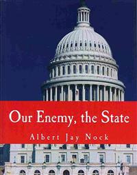 Our Enemy, The State