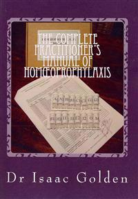 The Complete Practitioner's Manual of Homoeoprophylaxis: A Practical Handbook of Homeopathic Immunisation