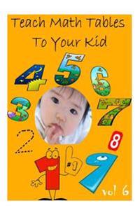 Teach Math Tables to Your Kid