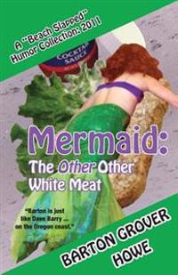 Mermaid - the Other Other White Meat