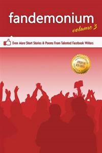 Outskirts Press Presents Fandemonium Volume 3