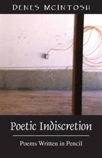 Poetic Indiscretion