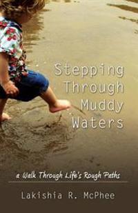 Stepping Through Muddy Waters