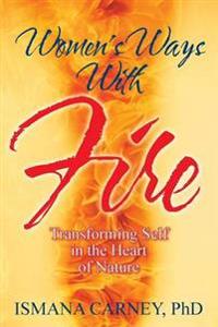 Women's Ways With Fire