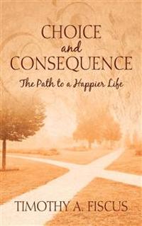 Choice and Consequence