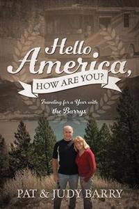 Hello America, How Are You? Traveling for a Year with the Barrys