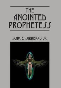 Bokomslag for "The Anointed Prophetess"