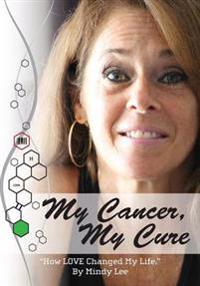 My Cancer, My Cure