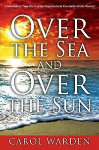 Over the Sea and Over the Sun