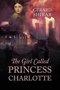 Kirjan kansi "The Girl Called Princess Charlotte"