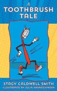 A Toothbrush Tale