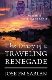 The Diary of a Traveling Renegade