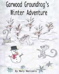 Garwood Groundhog's Winter Adventure