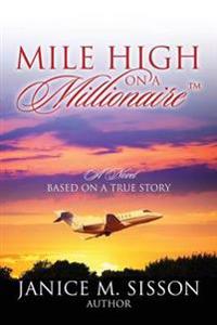 Mile High On A Millionaire