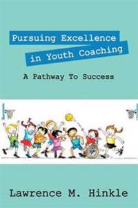 Pursuing Excellence In Youth Coaching