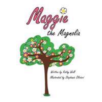 Kirjan kansi "Maggie the Magnolia"