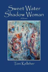 Sweet Water Shadow Woman