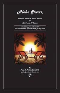 Aloha Shirts, Umbrella Drinks & Island Breezes Or P B & J and TV Reruns
