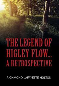 Kirjan kansi "The Legend of Higley Flow..."