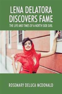 Lena Delatora Discovers Fame