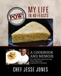 Bokomslag for "POW! My Life in 40 Feasts"