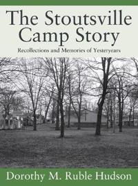 The Stoutsville Camp Story
