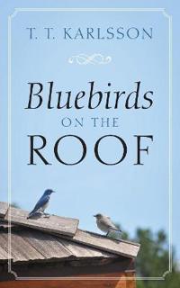 Bluebirds on the Roof