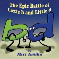 Bokomslag för "The Epic Battle of Little b and Little d"