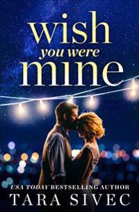 Wish You Were Mine