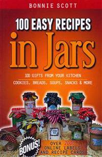 100 Easy Recipes in Jars