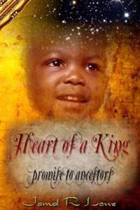 Heart of A King-Promise to Ancestors