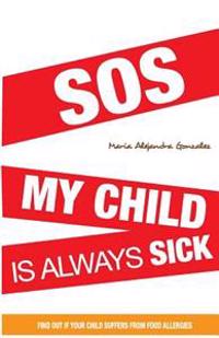 SOS my child is always sick: Discover if your child has food allergies.
