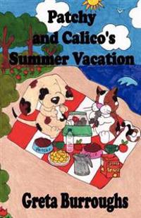 Patchy and Calico's Summer Vacation