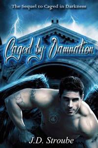 Caged by Damnation: Caged
