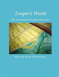 Looper's World: The Adventures of Looper Inchworm