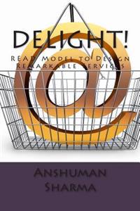 Delight!: READ Model to Design Remarkable Services