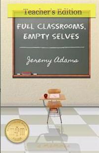 Full Classrooms, Empty Selves