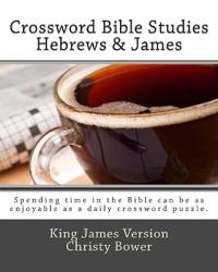 Crossword Bible Studies - Hebrews & James
