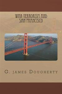 War Terrorism and San Francisco