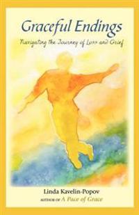 Graceful Endings: Navigating the Journey of Loss and Grief
