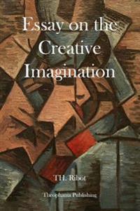 Essay on the Creative Imagination