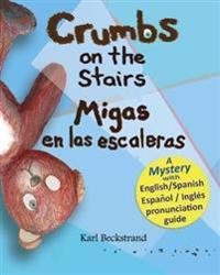 Bokomslag för "Crumbs on the Stairs - Migas En Las Escaleras"