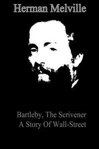 Bartleby, the Scrivener