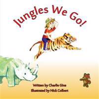 Jungles We Go!