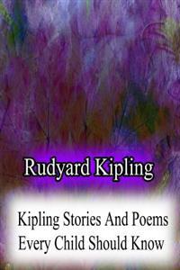 Kipling Stories And Poems Every Child Should Know
