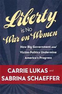 Liberty Is No War on Women