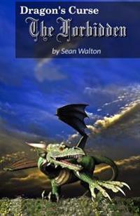 The Forbidden: The Dragon's Curse